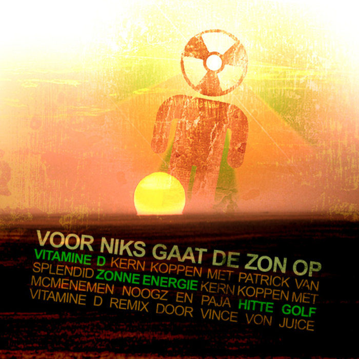 Voor Niks Gaat De Zon Op