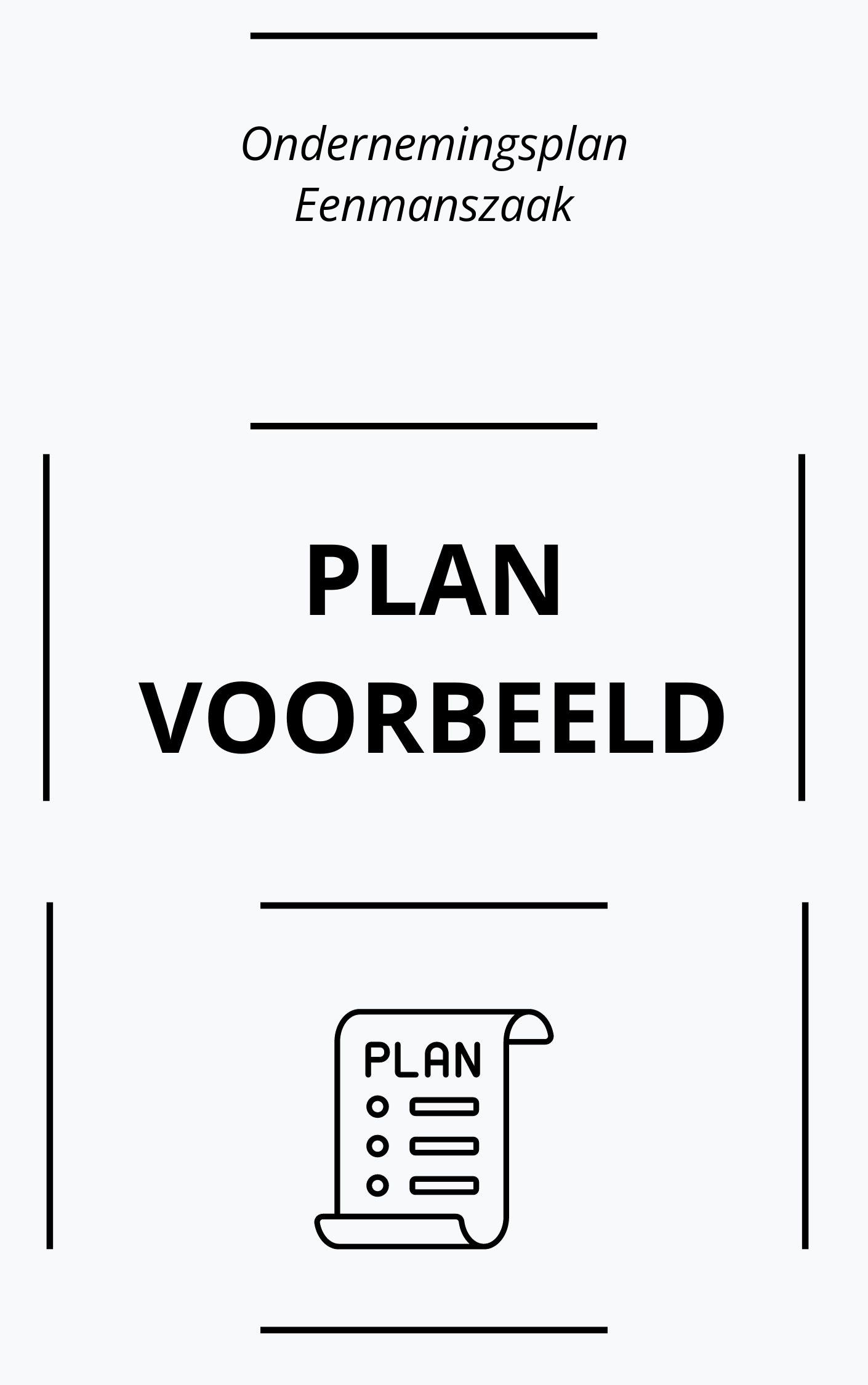 Voorbeeld Ondernemingsplan Eenmanszaak - Scriptie Plan Van Aanpak Voorbeeld