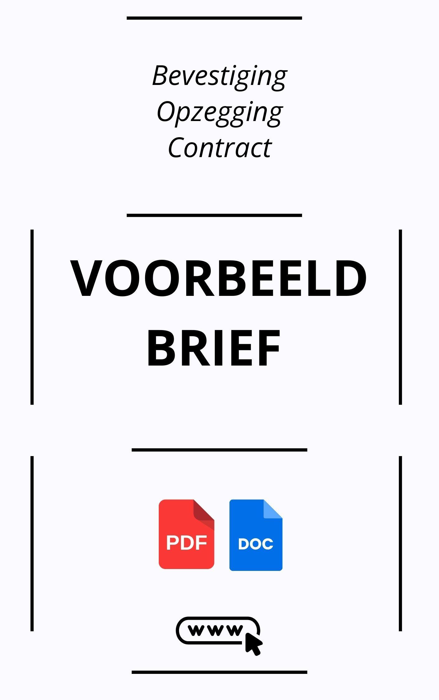 Voorbeeldbrief Bevestiging Opzegging Contract - Graag Ontvang Ik Een Bevestiging Van Ontvangst Van Deze Mail