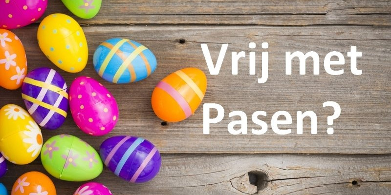 Vrije dagen rond Pasen, hoe zit dat? - De Dagen Voor Pasen