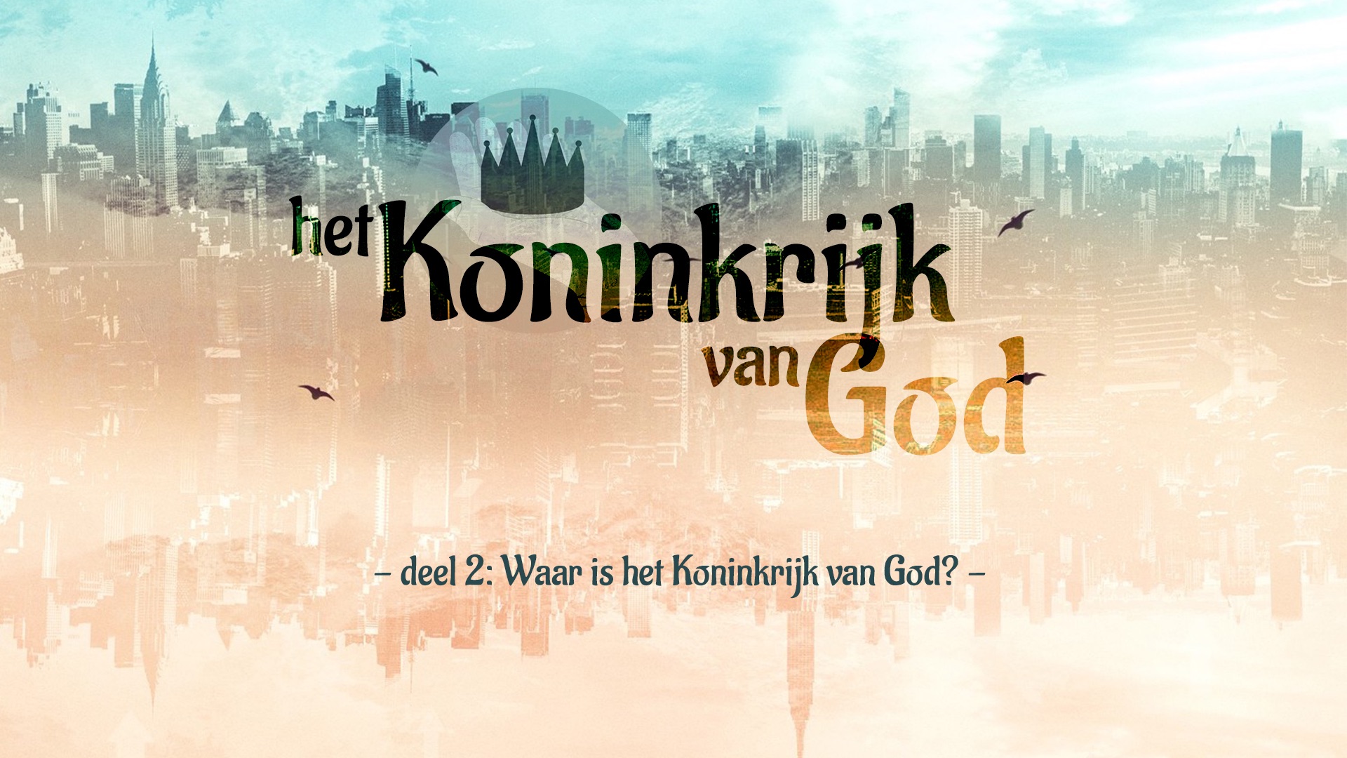 Waar is het Koninkrijk van God? | Baptistengemeente Kaleb - Het Koninkrijk Van God
