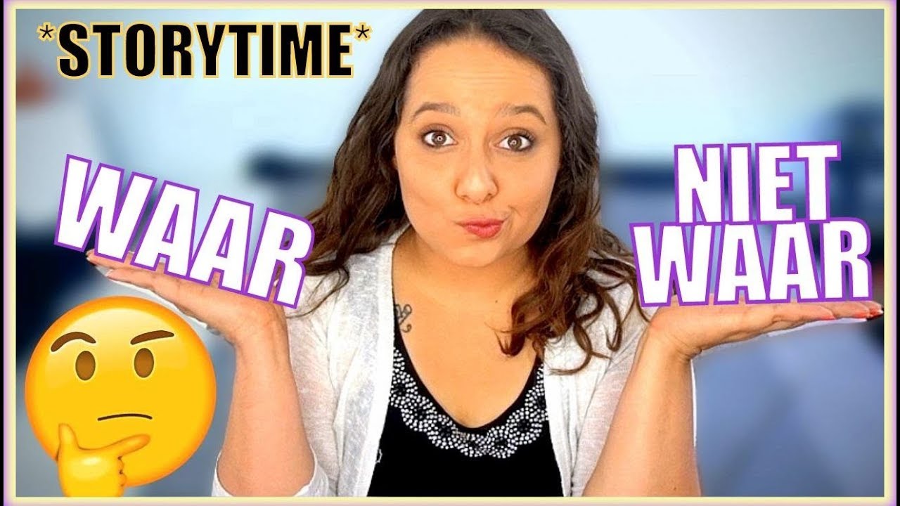 WAAR OF NIET WAAR?! | STORYTIME - YouTube - Vragen Waar Of Niet Waar
