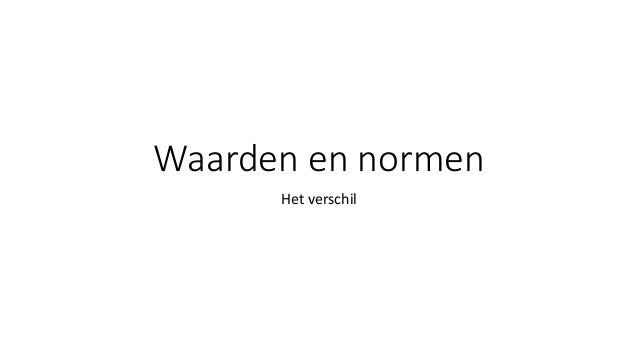 Waarden en normen - Wat Is Het Verschil Tussen Normen En Waarden
