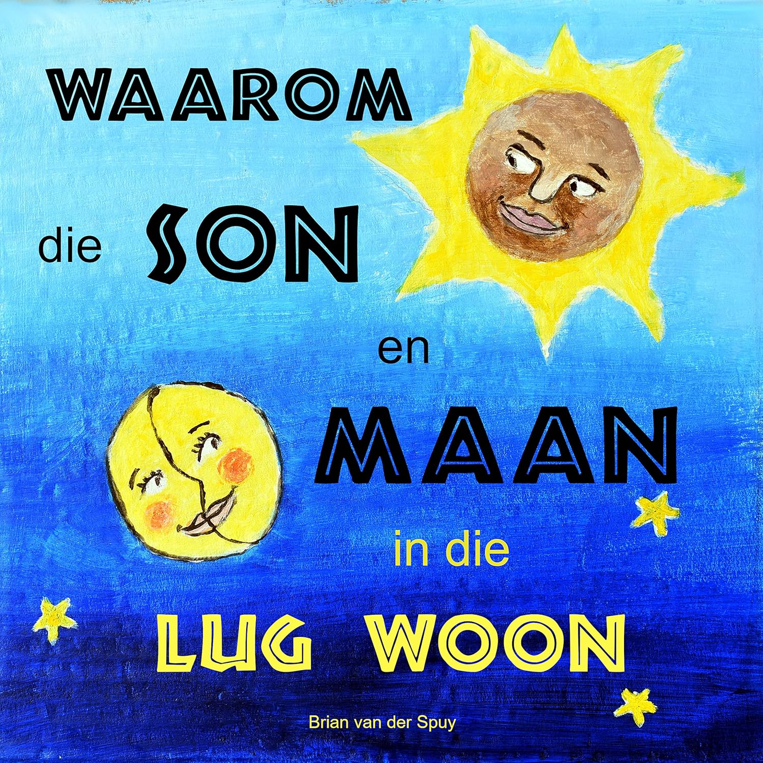 Waarom die Son en Maan in die Lug Woon (Volksverhale uit Afrika Book 1 - Waarom Is De Maan Rood Vandaag