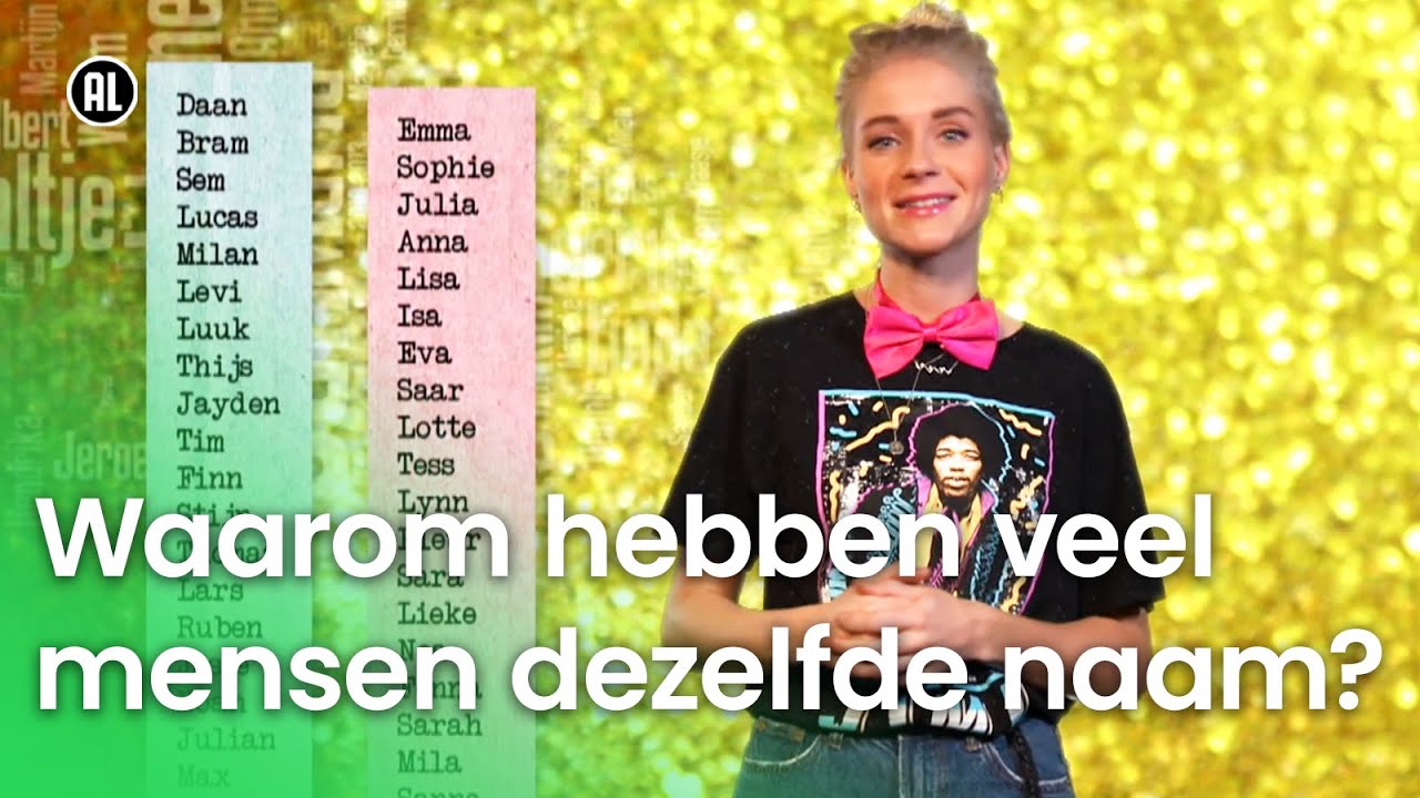 Waarom hebben zoveel mensen dezelfde naam? | Waarom? Daarom! - YouTube - Hoe Vaak Komt Mijn Naam Voor In De Wereld