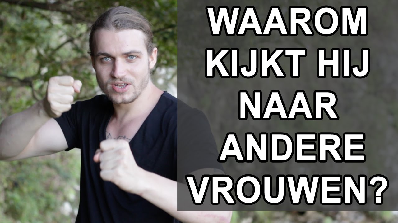 Waarom Mannen Naar Andere Vrouwen Kijken - YouTube - Beven In Gezelschap Van Andere Mensen