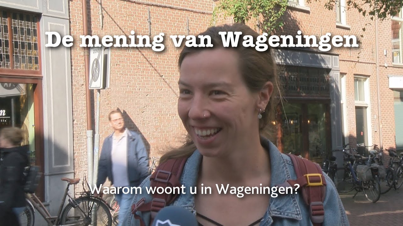 Waarom woont u in Wageningen? (De mening van Wageningen 05-06-2023 - Waarom Woont Rutte Niet In Het Catshuis