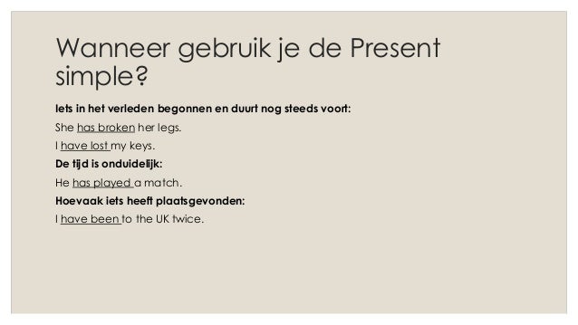 wanneer gebruik je de present perfect - Wanneer Gebruik Je De Present Perfect