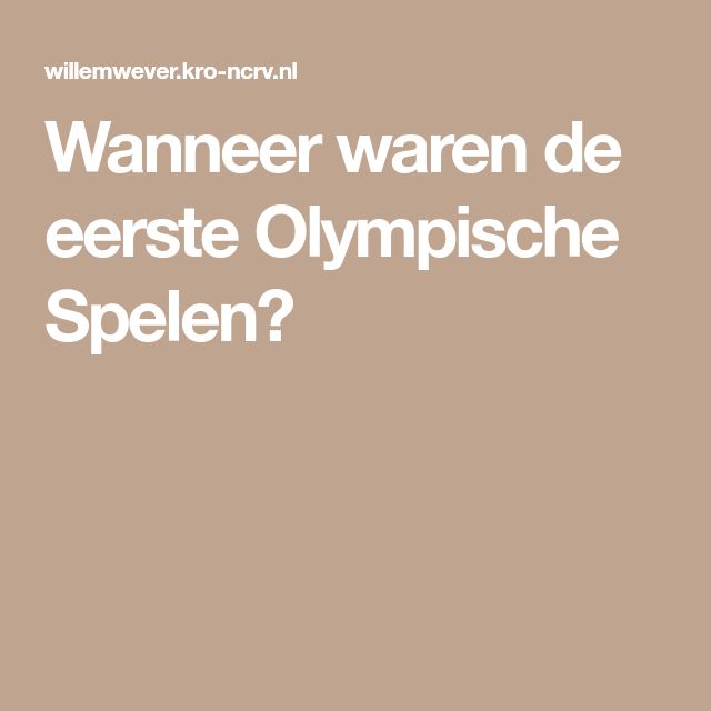 Wanneer Waren De Eerste Olympische Spelen