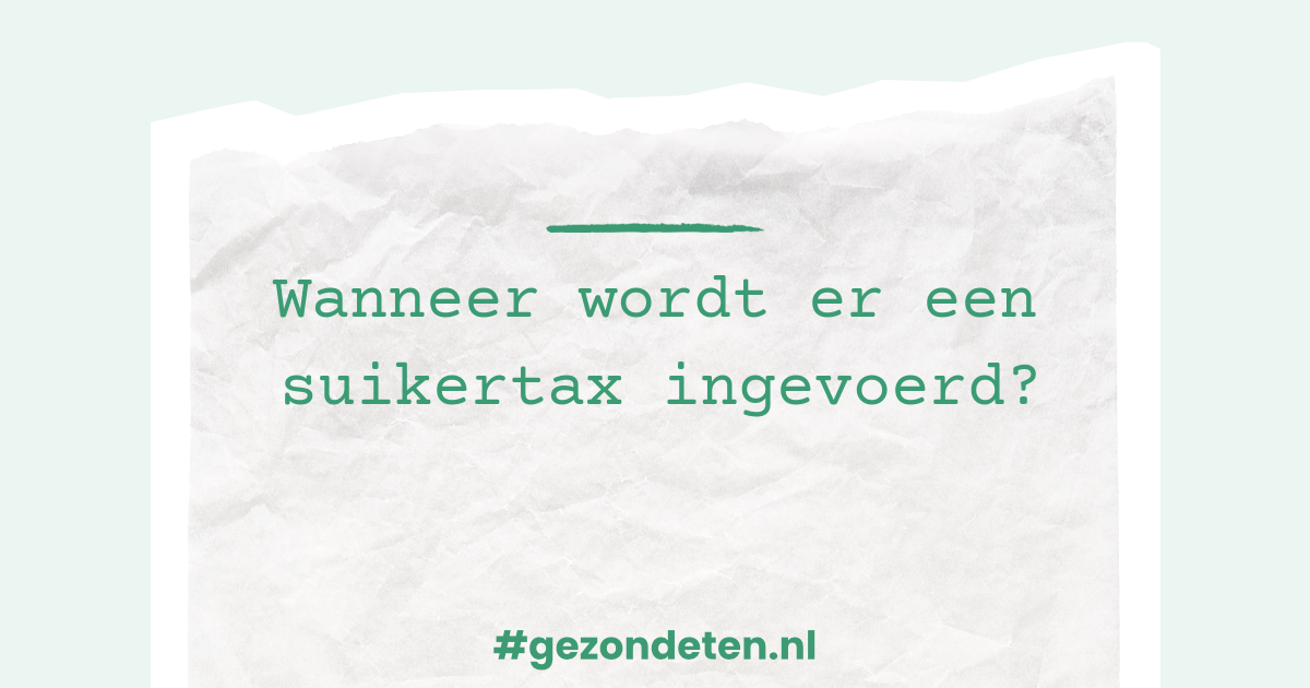 Wanneer wordt er een suikertaks ingevoerd? - Hoe Hoog Is De Suikertax