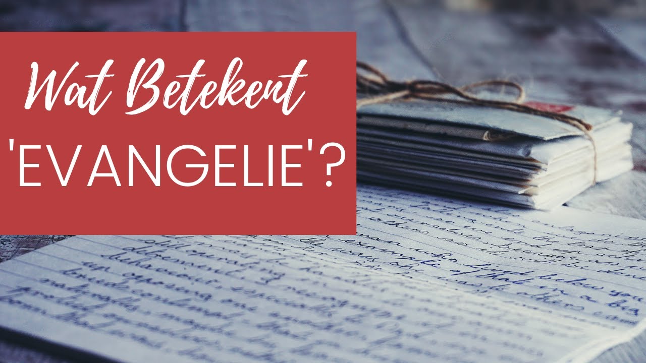 Wat betekent ‘evangelie’? - YouTube - Wat Betekent Het Woord Evangelie