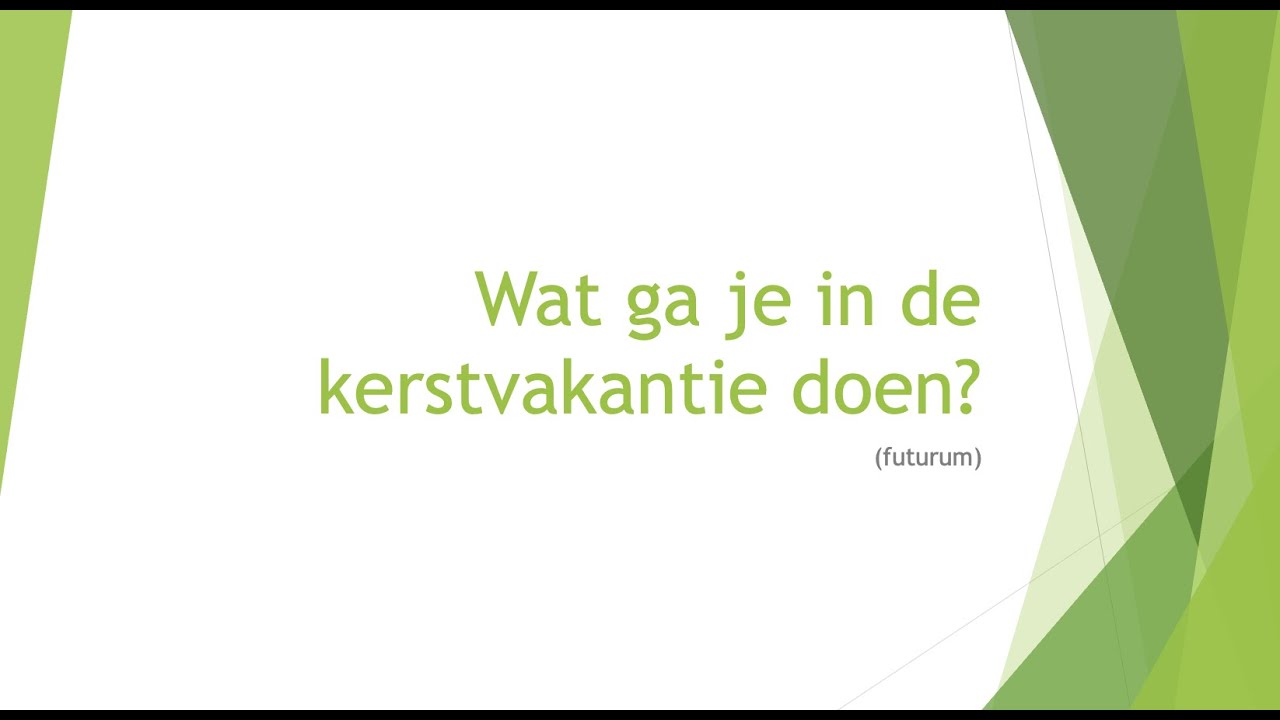 Wat ga je in de kerstvakantie doen? - futurum #leernederlands #nt2 # - Hoe Lang Is De Kerstvakantie