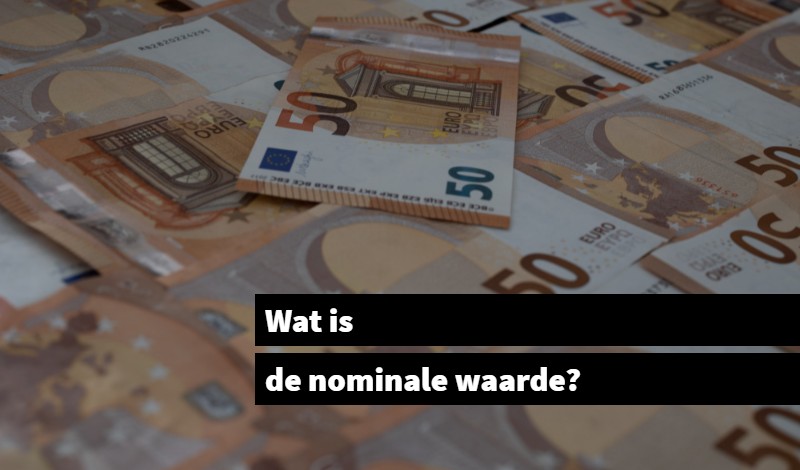Wat is de nominale waarde? - Beleggingsinstituut - Uitgifte Aandelen Tegen Nominale Waarde