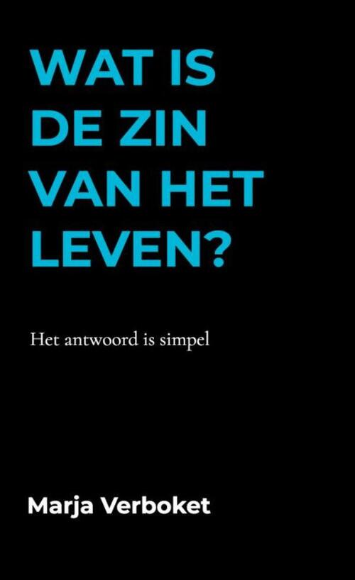 Wat is de zin van het leven?, Marja Verboket | Boek | 9789403625591 | Bruna - Wat Is De Zin Van Het Leven