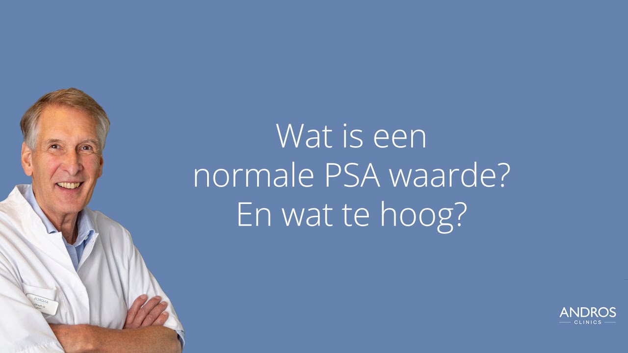 Wat is een normale PSA waarde? En wat te hoog? Arts legt uit - YouTube - Alkalische Fosfatase Waarde Te Hoog