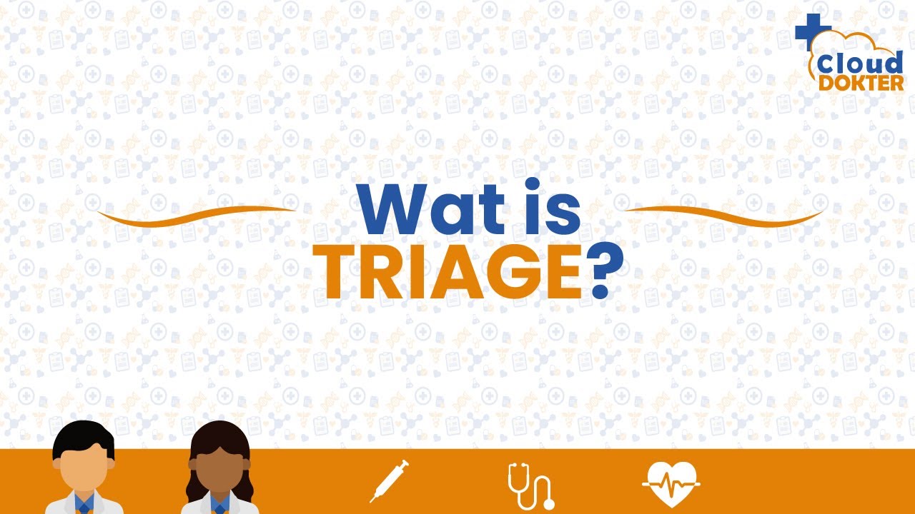 Wat is een triage? | CloudDokter - YouTube - Wat Is Triage In De Zorg