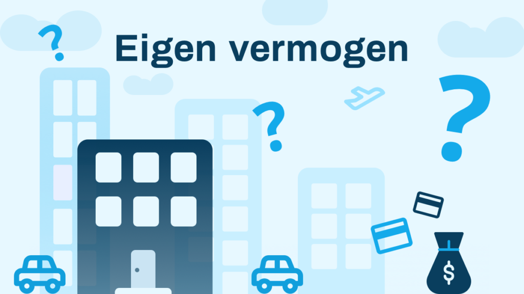 Wat is eigen vermogen? En hoe bereken je het? Voorbeelden, tips & meer - Eigen Vermogen Berekenen 2 Manieren
