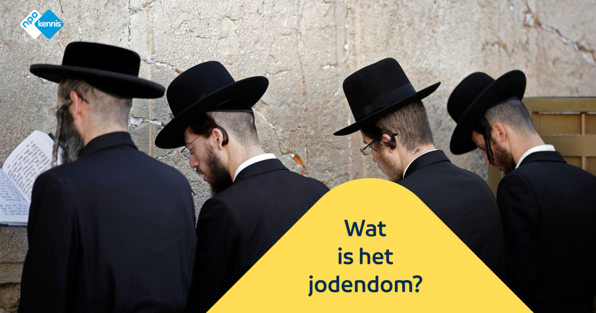 Wat is het jodendom? | NPO Kennis - Wat Is Het Jodendom