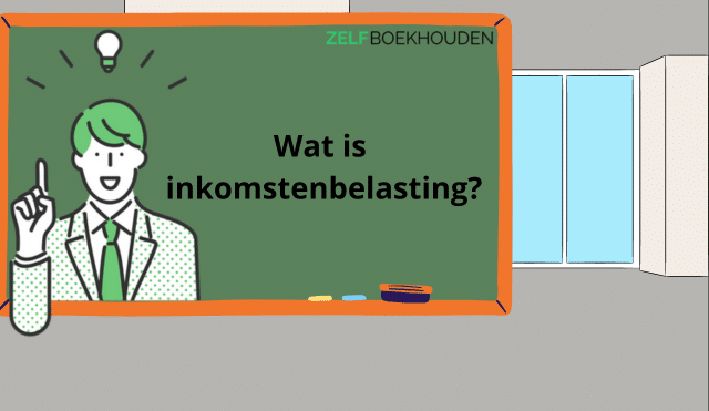 Wat is Inkomstenbelasting? Uitleg en tips voor je boekhouding - Wat Betaal Je Aan Inkomstenbelasting
