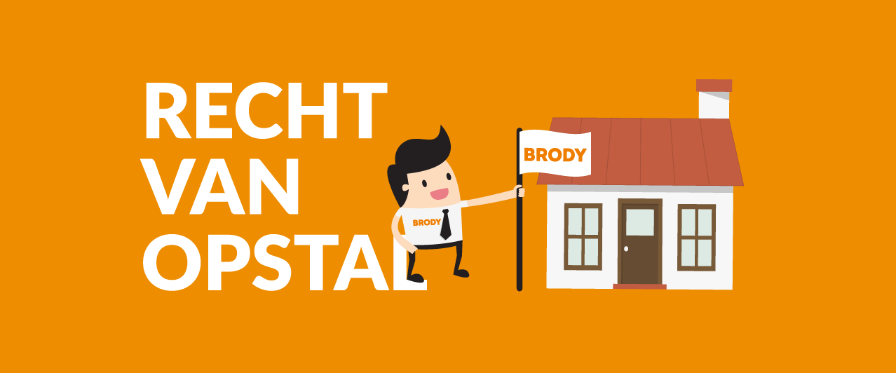 Wat is recht van opstal? - Brody Projectontwikkeling & Investeringen - Wat Is Recht Van Opstal