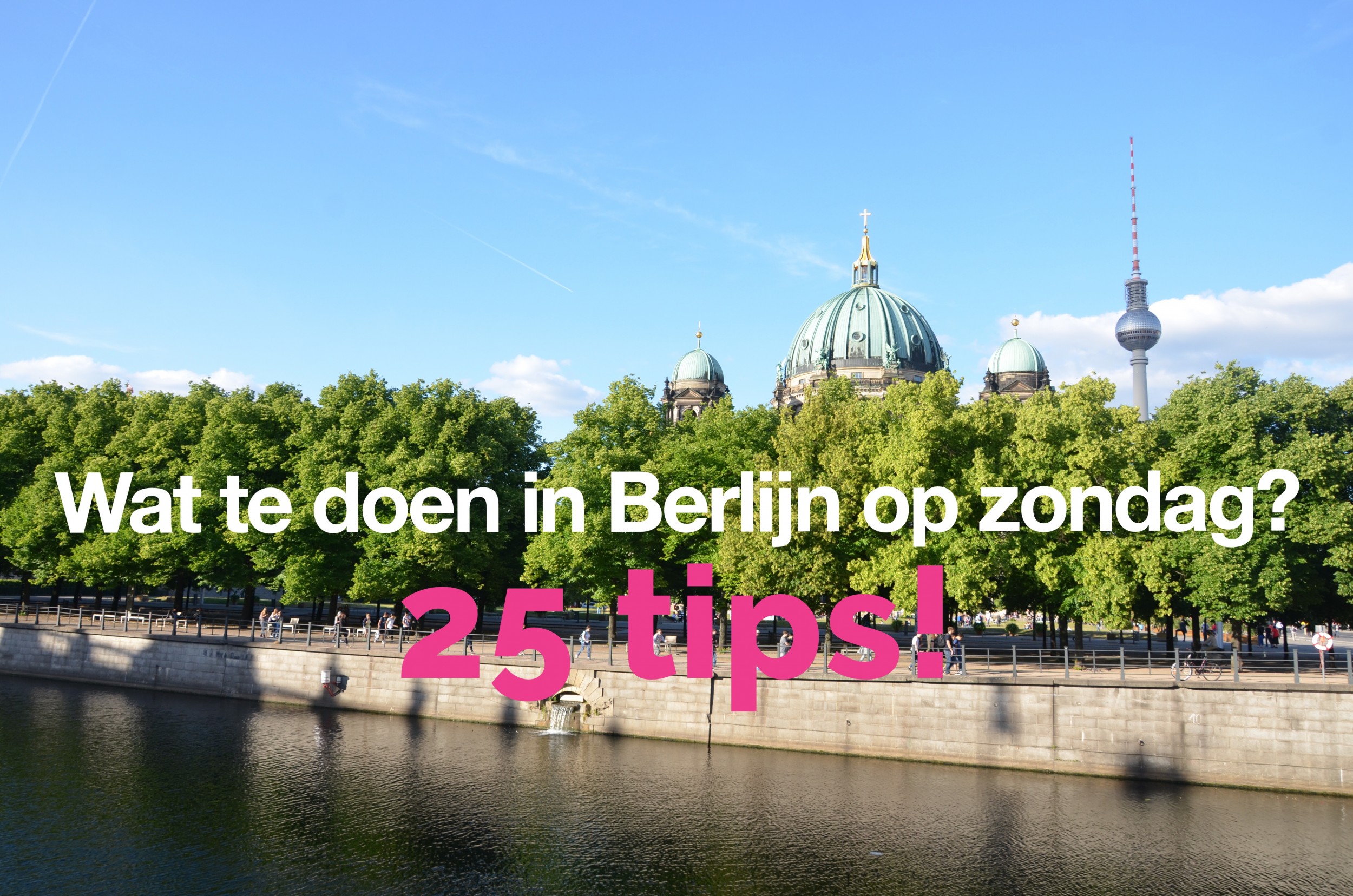 Wat te doen in Berlijn op zondag? 25 leuke tips! - Voorjaarsvakantie 2024 Wat Te Doen