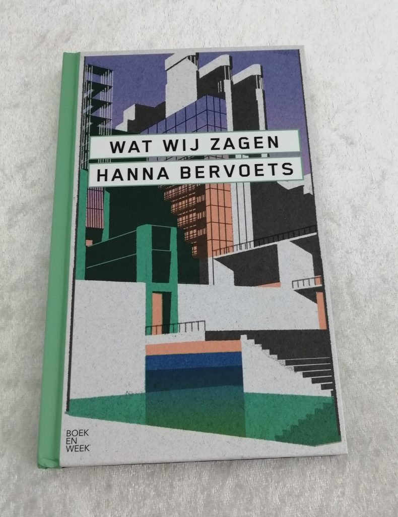 Wat wij zagen. Hanna Bervoets – Esthersboekenplank - Wat Wij Zagen Hanna Bervoets