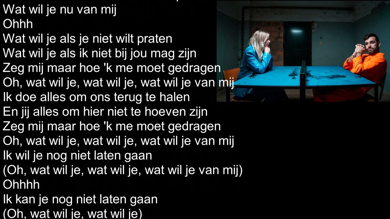 Wat wil je van mij - Metejoor & Hannah Mae - YouTube - Dat Moet Je Niet Willen Lyrics