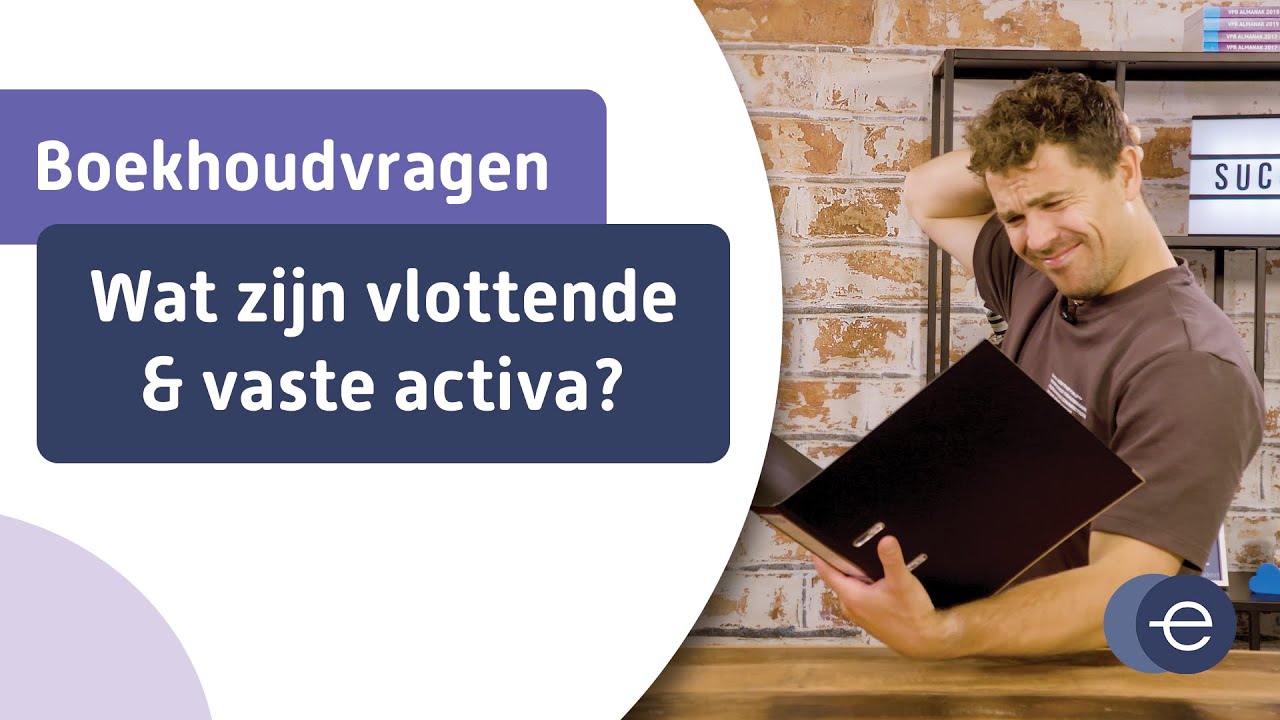 Wat zijn vaste en vlottende activa?! - YouTube - Wat Valt Onder Vlottende Activa