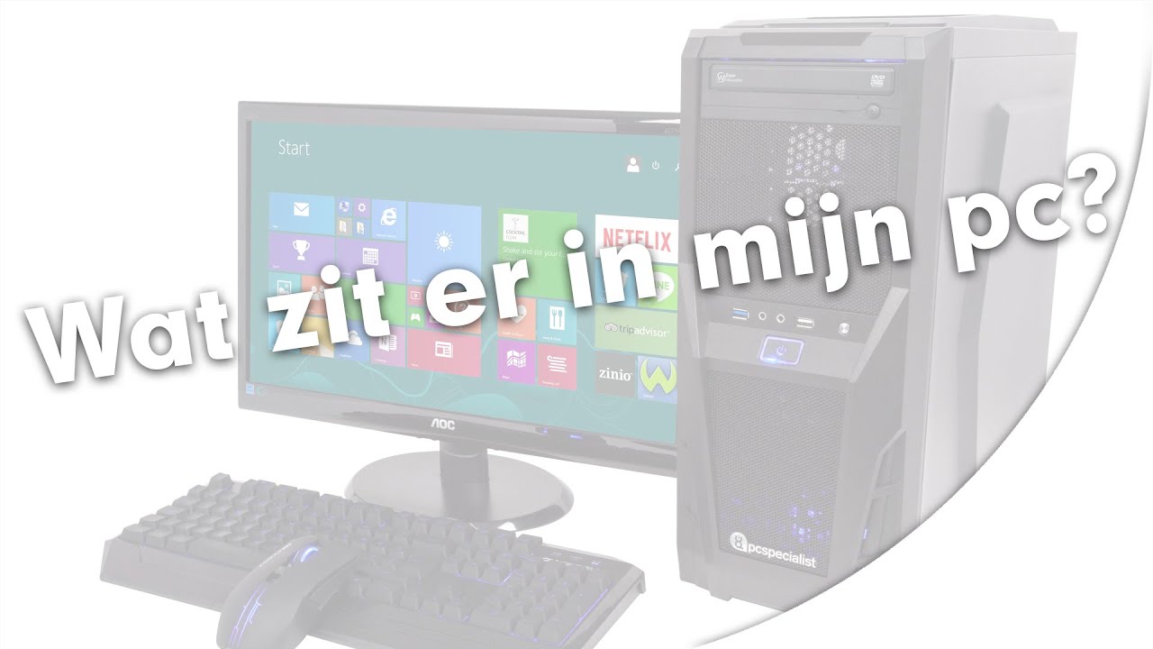 Welke Hardware Zit Er In Mijn Pc