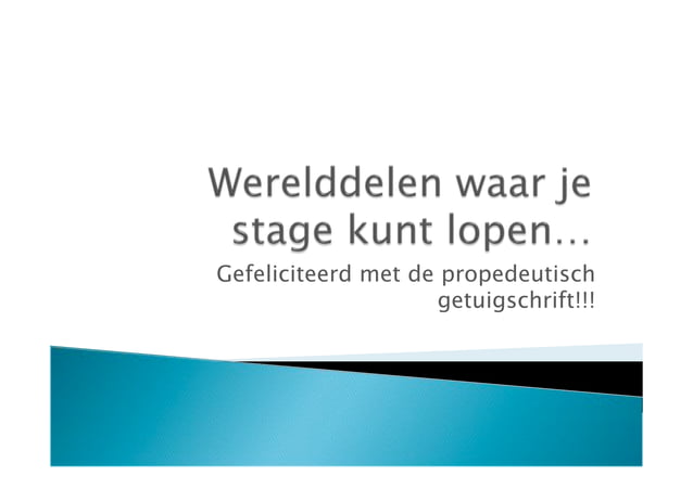 Werelddelen, waar je stage kunt lopen... | PPT - Waar Kan Je Stage Lopen