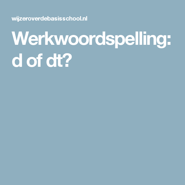 Word Ik Met D Of Dt