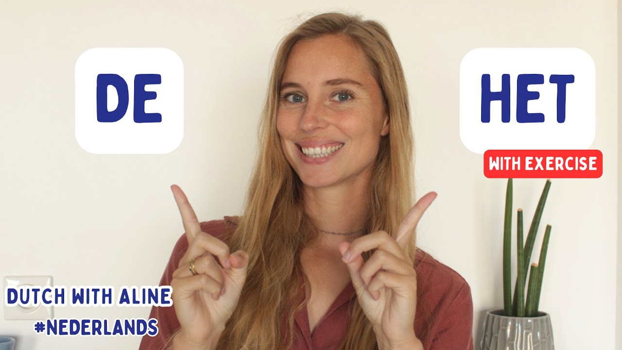 When to use "De" and "Het" In Dutch? | Your Essential Guide | Dutch for - Het En De Woorden Lijst