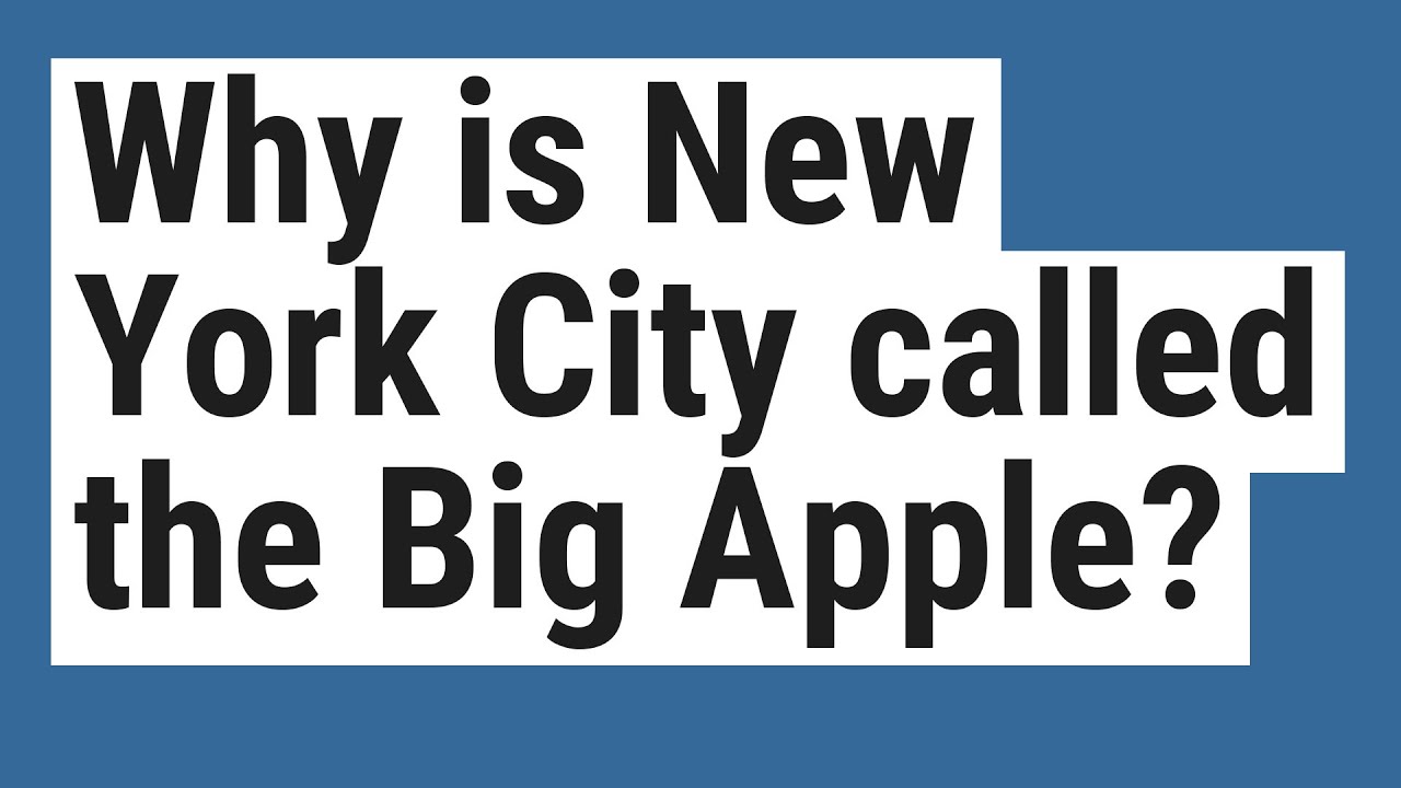 Why is New York City called the Big Apple? - YouTube - Waarom Heet New York The Big Apple