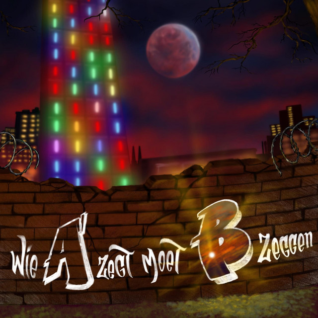 Wie A Zegt Moet B Zeggen - EP by Just-B | Spotify - Wie A Zegt Moet B Zeggen