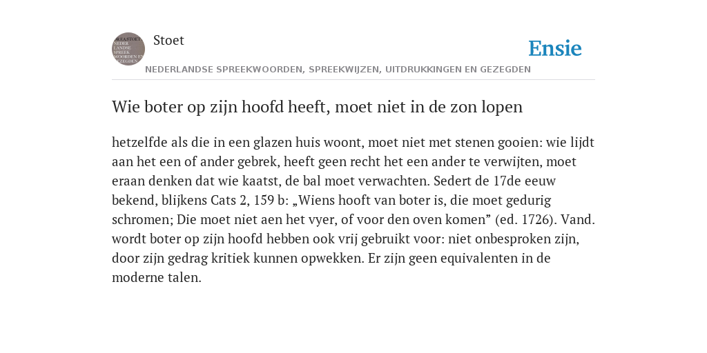 Wie boter op zijn hoofd heeft, moet niet in de zon lopen - de betekenis - Wie Boter Op Zijn Hoofd Heeft