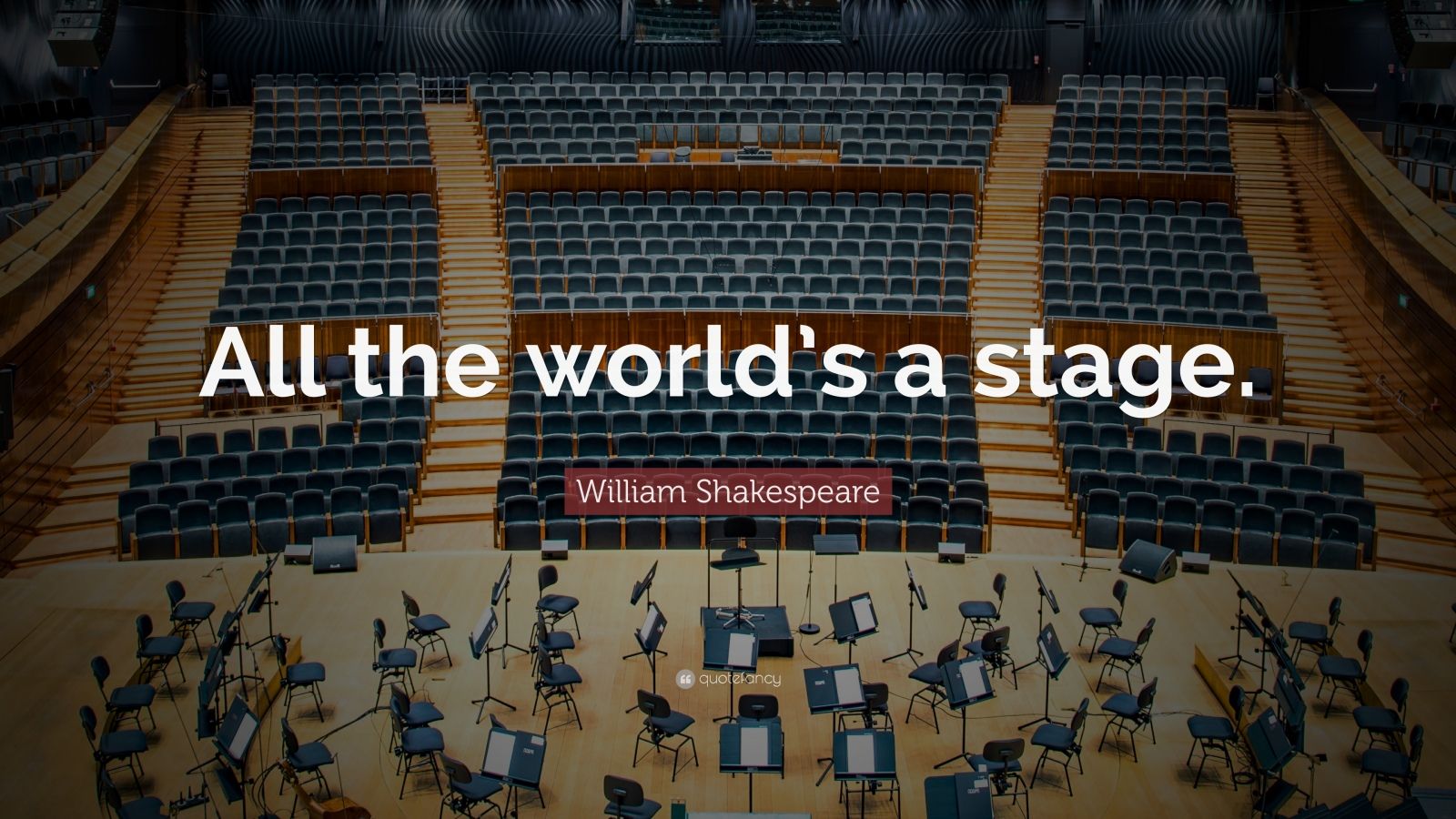 William Shakespeare Quote: “All the world’s a stage.” (20 wallpapers - All The World S A Stage