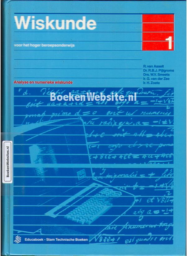 Wiskunde 1 voor het hoger beroeps- onderwijs, Asselt R. van ea - Wiskunde Voor Hoger Onderwijs Deel A