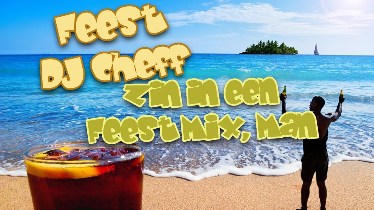 Zin In Een Feest Mix, Man | Mixtape by Dj Cheff - YouTube - Daar Had Ik Zin In In