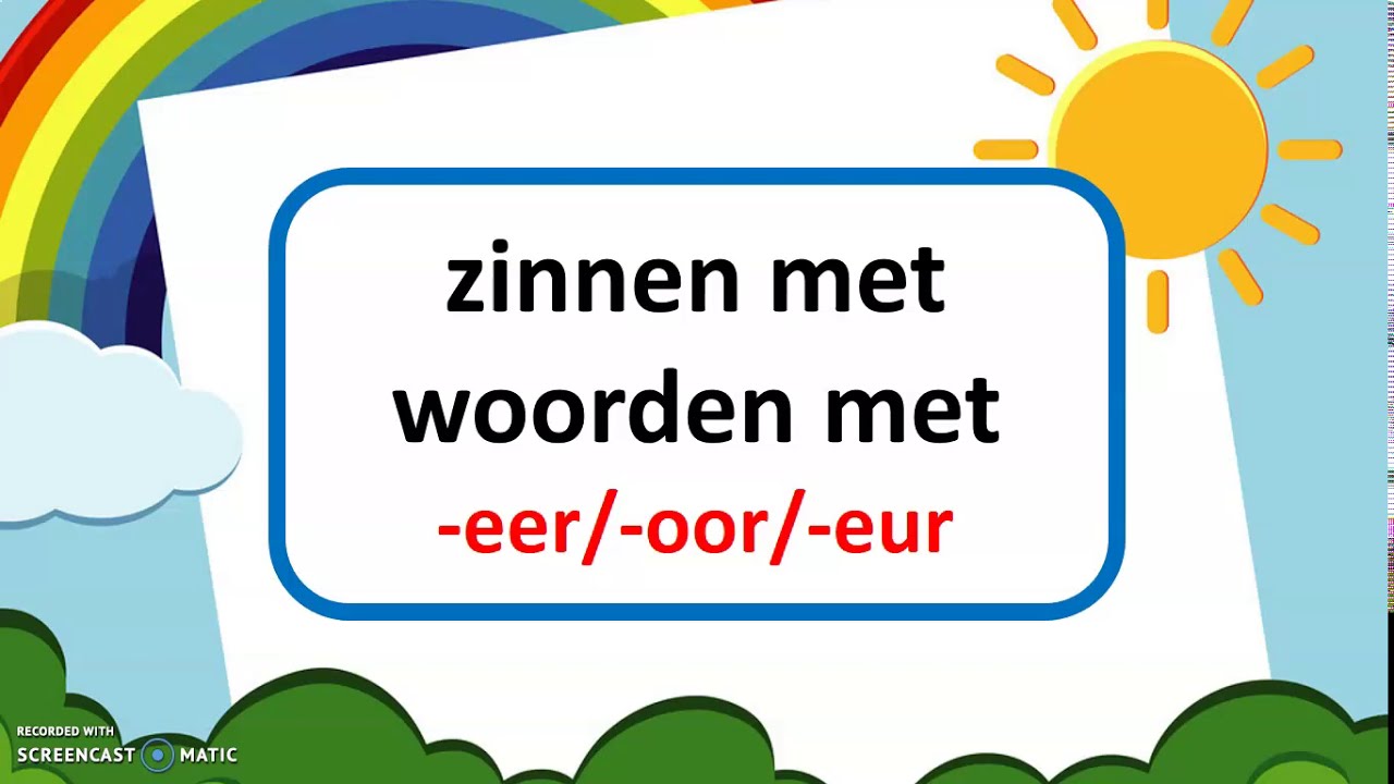 Zinnen lezen met woorden die eindigen op -eer, -oor en -eur - YouTube - Woorden Die Eindigen Op X