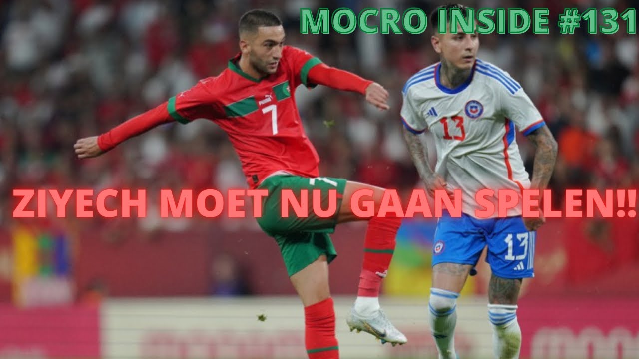 ZIYECH KOMT NIET MEER AAN DE BAK - #131 - YouTube - Waar Komt Ziyech Vandaan Uit Marokko