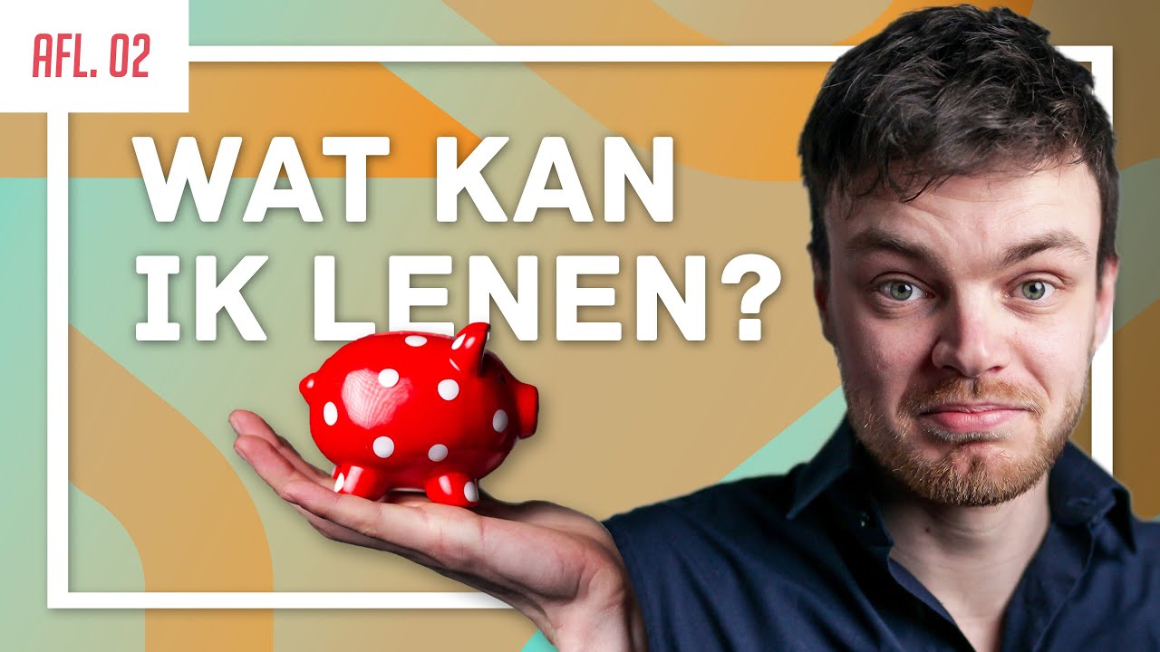 Zoveel Hypotheek Kan Ik Krijgen | Afl. 02 | Serie: Hoe Koop Je Een Huis - Hoe Hoog Hypotheek Kan Ik Krijgen