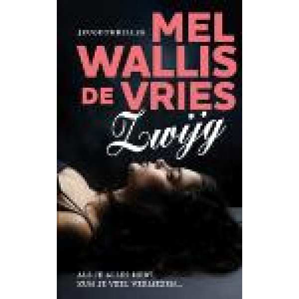 Zwijg - Mel Wallis de Vries • Bruna Colmschate & Deventer - Zwijg Mel Wallis De Vries